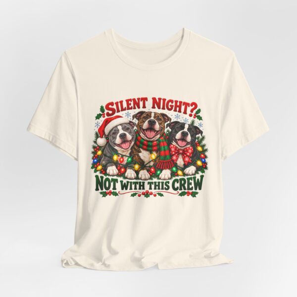 1134594939358917522_2048-1.jpeg Christmas Pitty T-Shirt — “Silent Night? Not With This Crew” Funny Christmas Pitty Tee