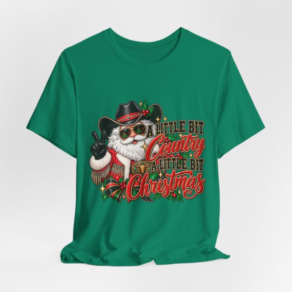 12483008161640881601_2048.jpeg Country Christmas Santa Tee — “A Little Bit Country, A Little Bit Christmas” Holiday T‑Shirt