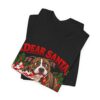12735530490234804296_2048.jpeg T-Shirt — "Dear Santa Define Good" Christmas Pitty Tee