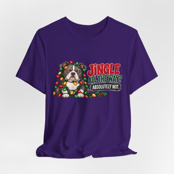 Holiday Pitty T‑Shirt — "Jingle All The Way? Absolutely Not." Christmas Pit Bull Tee