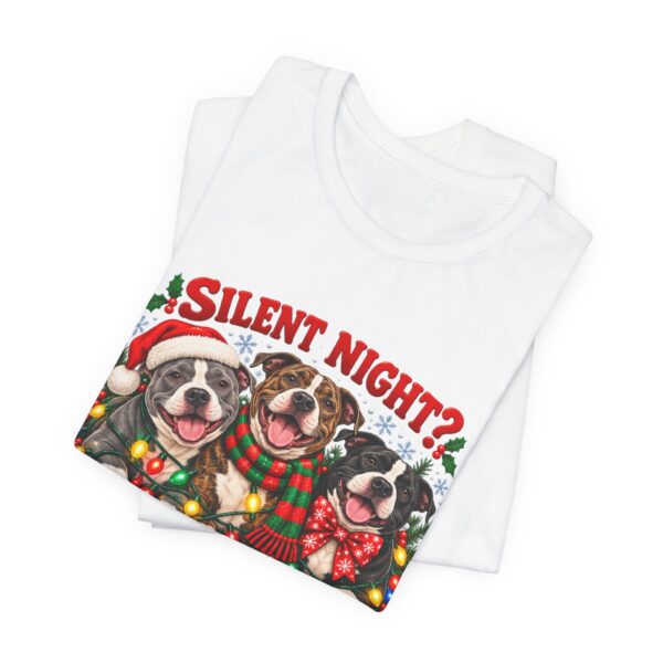 13793307415558579572_2048-1.jpeg Christmas Pitty T-Shirt — “Silent Night? Not With This Crew” Funny Christmas Pitty Tee