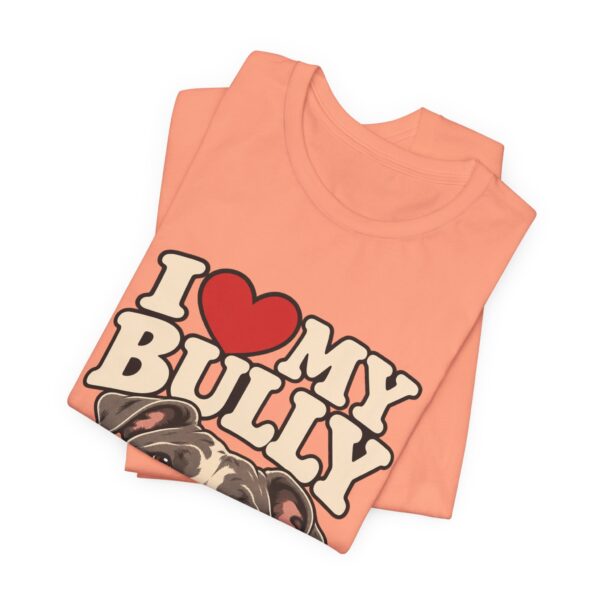 14584827112437024364_2048.jpeg I Love My Bully T-Shirt - Cute Pitbull Dog Lover Tee