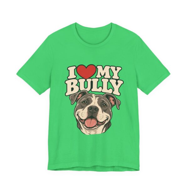 15262362597617915590_2048.jpeg I Love My Bully T-Shirt - Cute Pitbull Dog Lover Tee