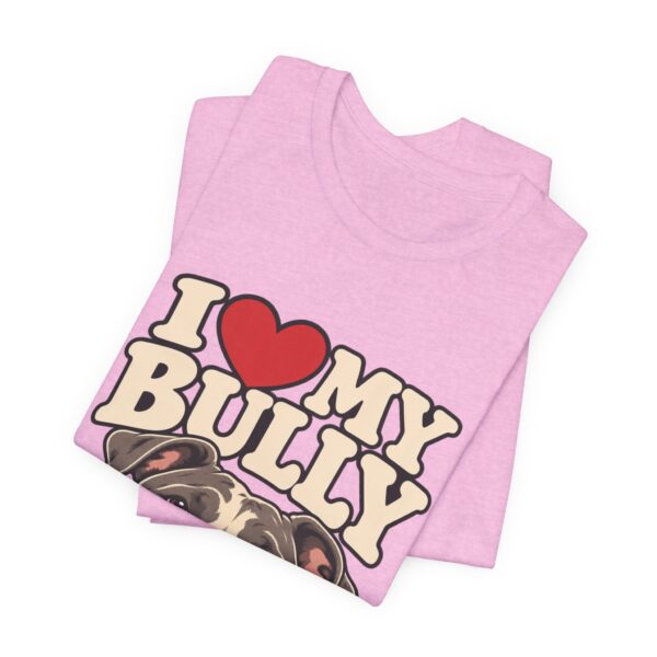 16816344282131005713_2048.jpeg I Love My Bully T-Shirt - Cute Pitbull Dog Lover Tee