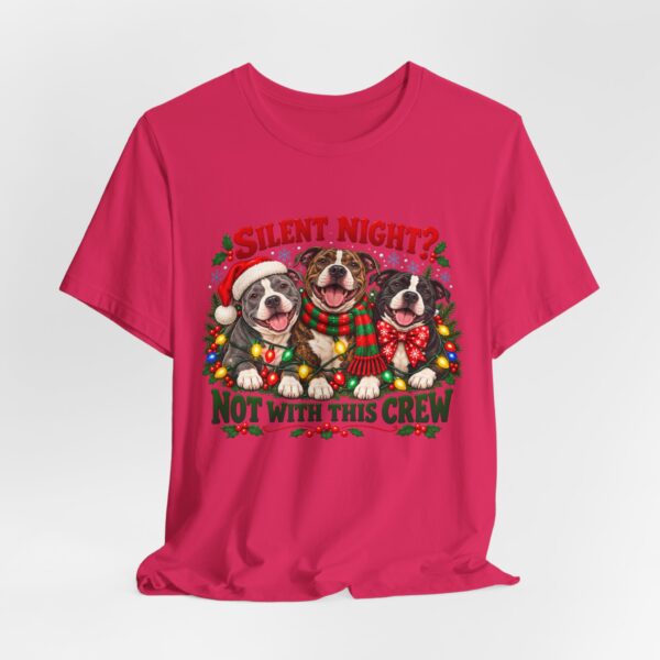 1694270786506279059_2048-1.jpeg Christmas Pitty T-Shirt — “Silent Night? Not With This Crew” Funny Christmas Pitty Tee