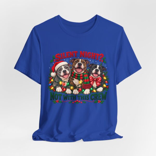 17672468375893464601_2048-1.jpeg Christmas Pitty T-Shirt — “Silent Night? Not With This Crew” Funny Christmas Pitty Tee