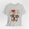 18006503947439014248_2048.jpeg I Love My Bully T-Shirt - Cute Pitbull Dog Lover Tee