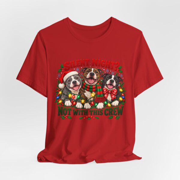 2545498536638864133_2048-1.jpeg Christmas Pitty T-Shirt — “Silent Night? Not With This Crew” Funny Christmas Pitty Tee