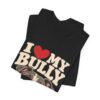 291740446045364534_2048.jpeg I Love My Bully T-Shirt - Cute Pitbull Dog Lover Tee