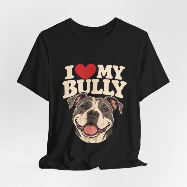 3784161380163723810_2048.jpeg I Love My Bully T-Shirt - Cute Pitbull Dog Lover Tee