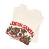 4751616156008128408_2048.jpeg T-Shirt — "Dear Santa Define Good" Christmas Pitty Tee