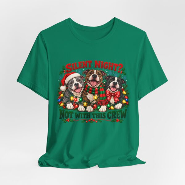 6718671650430220271_2048-1.jpeg Christmas Pitty T-Shirt — “Silent Night? Not With This Crew” Funny Christmas Pitty Tee