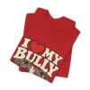 701437604035047038_2048.jpeg I Love My Bully T-Shirt - Cute Pitbull Dog Lover Tee