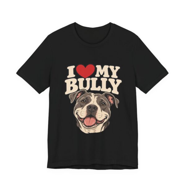 7852340402918423400_2048.jpeg I Love My Bully T-Shirt - Cute Pitbull Dog Lover Tee