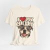 7992580221494145513_2048.jpeg I Love My Bully T-Shirt - Cute Pitbull Dog Lover Tee