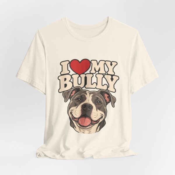 7992580221494145513_2048.jpeg I Love My Bully T-Shirt - Cute Pitbull Dog Lover Tee