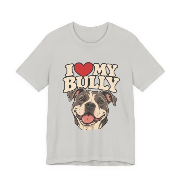 8077501825928236701_2048.jpeg I Love My Bully T-Shirt - Cute Pitbull Dog Lover Tee