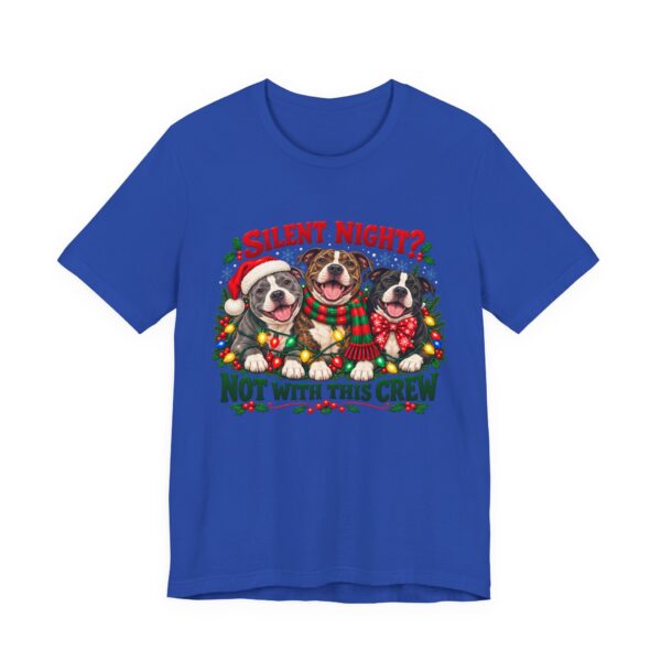 840116319676732309_2048-1.jpeg Christmas Pitty T-Shirt — “Silent Night? Not With This Crew” Funny Christmas Pitty Tee