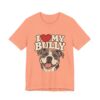 9540264733651455667_2048.jpeg I Love My Bully T-Shirt - Cute Pitbull Dog Lover Tee