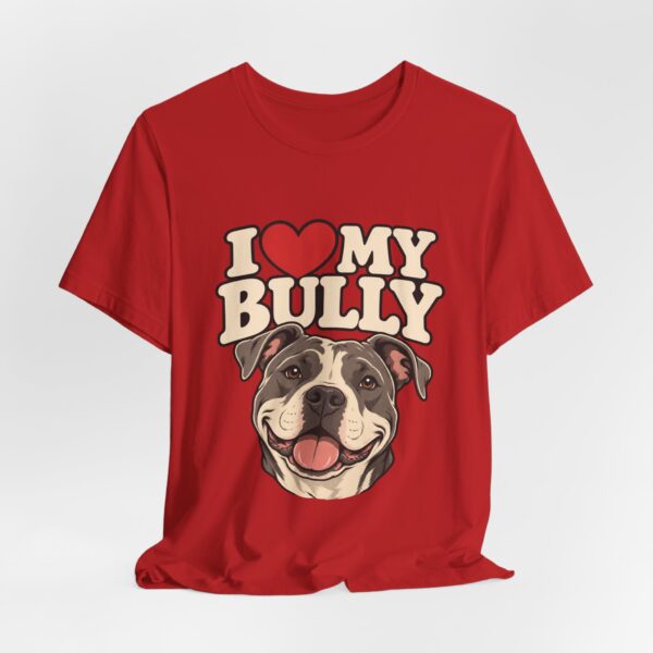 9879451269728811432_2048.jpeg I Love My Bully T-Shirt - Cute Pitbull Dog Lover Tee